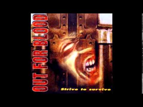 Out for Blood - Strive to Survive (Full album)