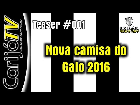 CarijóTV - Nova camisa do Galo 2016