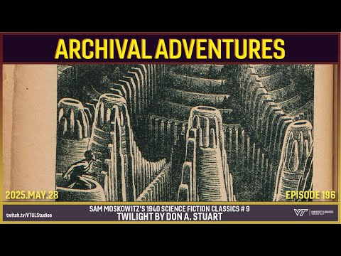 Archival Adventures - Episode 196: Twilight by Don A. Stuart | Heron SpecFic # 21