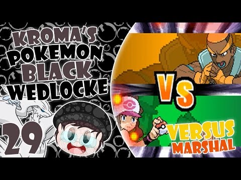Pokémon Black Wedlocke, Part 29 - The Great Marshal!