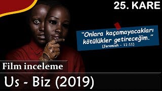 Us- Biz (2019) - Detaylı Film İncelemesi