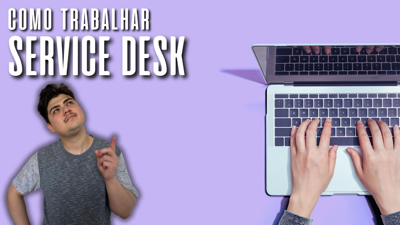 Como trabalhar – episódio 4 – Service Desk – DESCOMPLICANDO #39