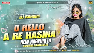 Download lagu O Hello A Re Hasina// New Nagpuri Dj Song 2025// Humming Power Bass// Dj Bankim Amrabera mp3 Download lagu O Hello A Re Hasina// New Nagpuri Dj Song 2025// Humming Power Bass// Dj Bankim Amrabera mp3