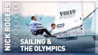 Nick Rogers: Sailing and the Olympics