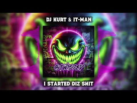DJ Kurt & It-Man - I Started Diz Shit