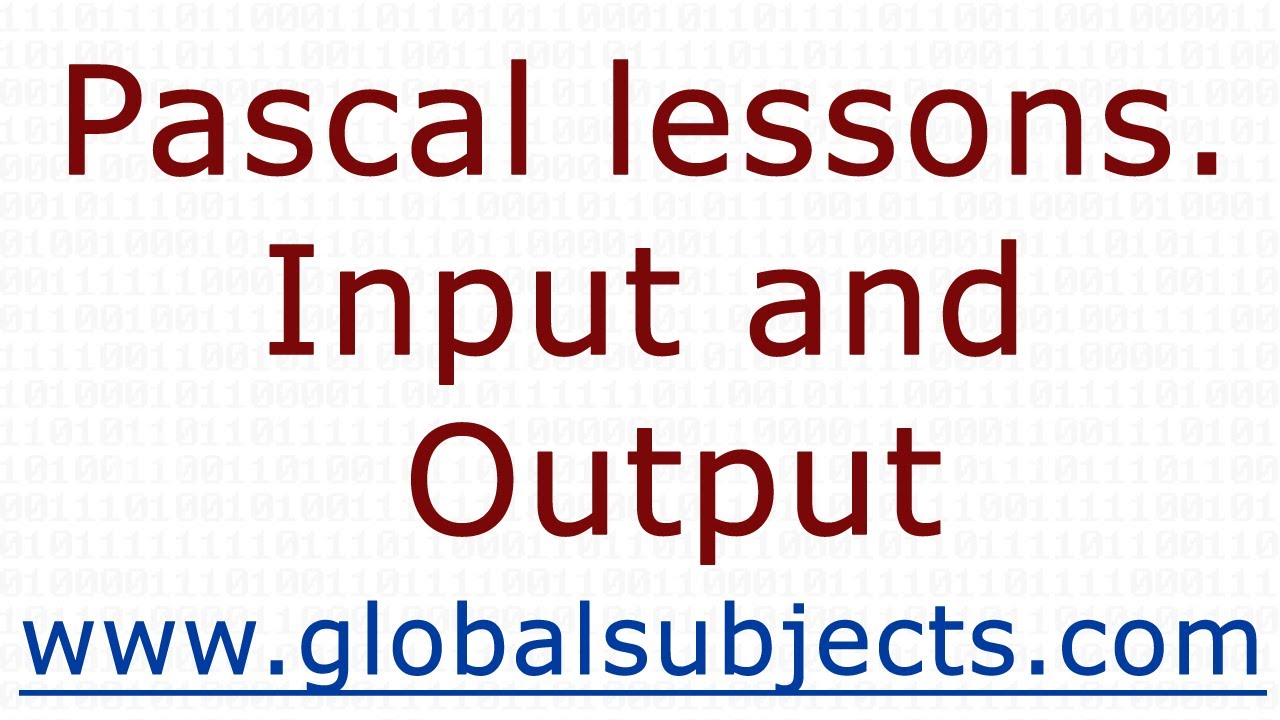 Pascal lessons. Input and Output