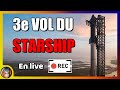[LIVE] 3e Lancement du STARSHIP de SpaceX ! 14 Mars 2024 - Le Journal de l'Espace - SpaceX