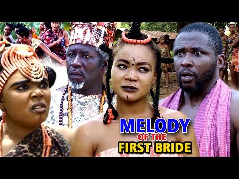 New Movie Alert "MELODY OF THE FIRST BRIDE" Season 3&4 - 2019 Latest Nollywood Epic Movie Full HD