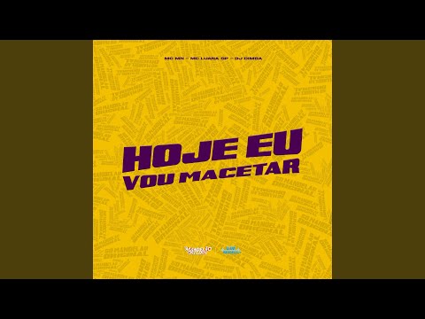 Hoje Eu Vou Macetar