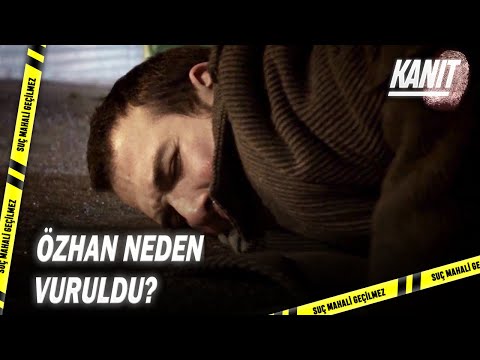 Özhan Kaza Kurşununa Gidiyordu! - Kanıt 33.Bölüm