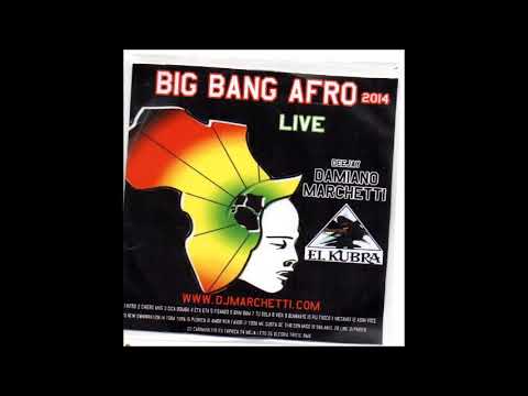 damiano marchetti@el kubra afro big bang 2014 live