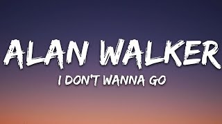 Alan Walker - I Don&#39;t Wanna Go (Lyrics) ft. Julie Bergan