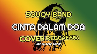 Download lagu CINTA DALAM DOA - SOUQY (COVER REGGAE SKA) Arr By Dede Musik mp3