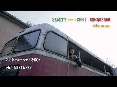 SAMITY meets SEN I - Conqueror | video promo | 22 Nov @ Mixtape 5