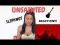 REACTION!!!! Slipknot - Unsainted
