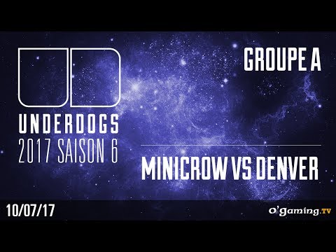 Minicrow vs Denver - Underdogs S6 - Groupe A - Loser's Match - Starcraft 2