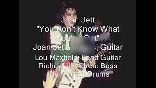 Joan Jett - You Don&#39;t Know What You&#39;ve Got (Punk Mix) featuring Lou Maxfield: Lead Guitar