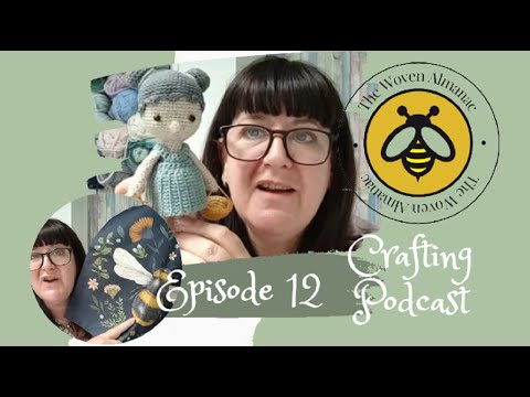 Episode 12 The Woven Almanac Podcast - Knitting, Crochet, Junk Journaling and GIVEAWAY winner