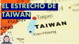 EL ESTRECHO DE TAIWAN