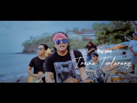RAY PENI - TRESNA TERLARANG {Official Music Video}