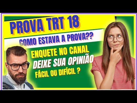 PROVA TRT 18 . FÁCIL?? veja enquete no Canal.