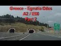 A2 Egnatia Odos To Igoumenitsa Greece Part 2