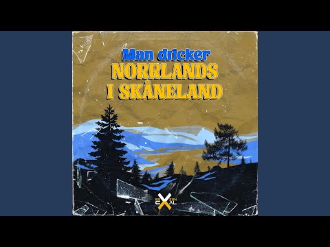 Man Dricker Norrlands I Skåneland (Single)