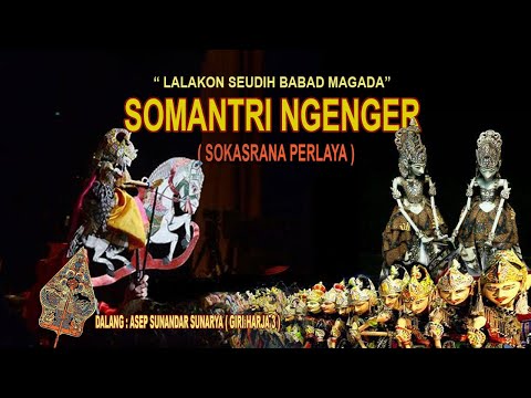 Wayang Golek Sokasrana Perlaya ( Somantri Ngenger ) Dalang: Asep Sunandar Sunarya Giri Harja 3- Full