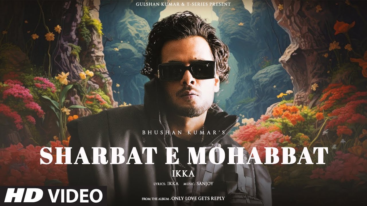 Sharbat E Mohabbat Lyrics | Only Love Gets Reply | Ikka