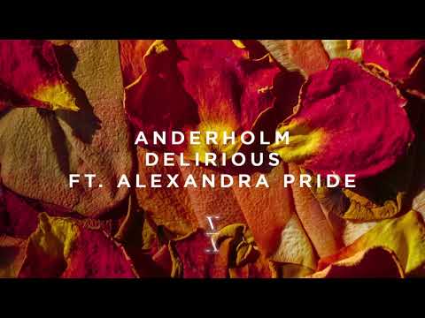 Anderholm - Delirious feat. Alexandra Pride