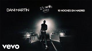 Dani Martin - Volver a Disfrutar (Directo en Madrid)