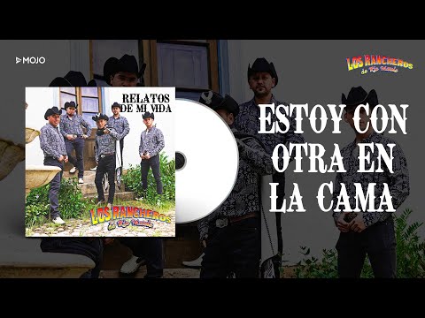 Los Rancheros de Rio Maule - Estoy Con Otra En La Cama