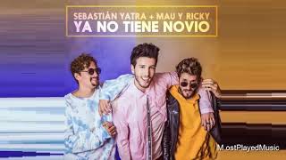 Sebastian Yatra - Ya No Tiene Novio ft. Mau Y Ricky (Audio)