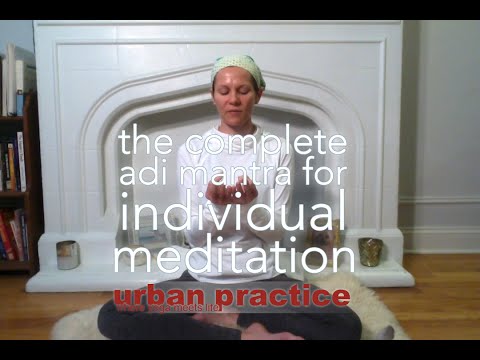Urban Practice: The Complete Adi Mantra for Individual Meditation
