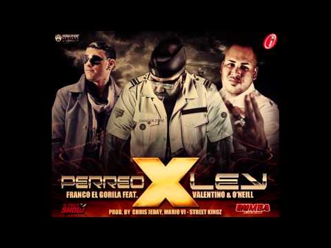 Franco El Gorila Ft Valentino & O'Neil - Perriar X Ley (Preview)