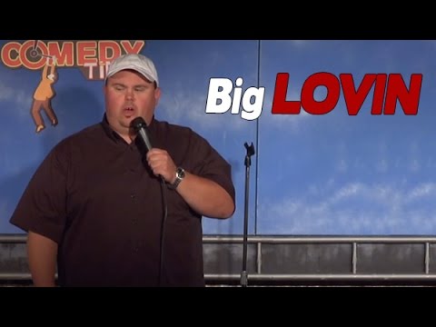 Big Lovin - Todd Johnson Comedy Time