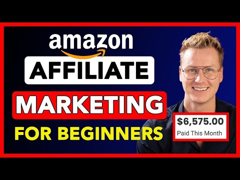 Amazon Affiliate Marketing for Beginners: Niche + Website + Content = Commissions (2026 Guide)