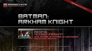 Batman: Arkham Knight (PS4) Gamechive (Predator Challenge 13: Stage Fright, 8 Players, 24 Stars)