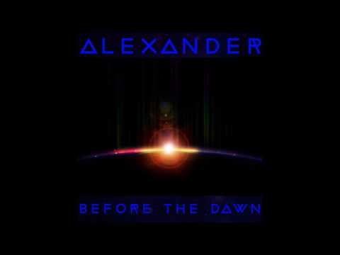 ALEXANDER - Before The Dawn