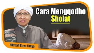 Download lagu Cara Mengqodho Sholat - Hikmah Buya Yahya mp3