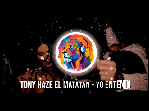 Yo entendí  - Tony Haze