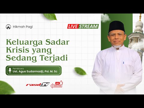 Ustaz Agus Sudarmadji || Keluarga Sadar Krisis yang Sedang Terjadi