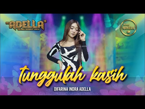 TUNGGULAH KASIH - Difarina Adella - OM ADELLA