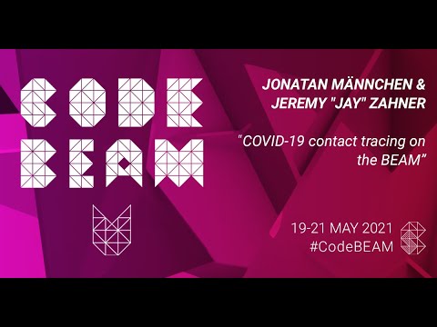 COVID-19 contact tracing on the BEAM - Jonatan Männchen; Jeremy "Jay" Zahner | Code BEAM V Europe