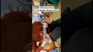 Polythene Pam- The Beatles (GUITAR SOLO) George Harrison Les Paul