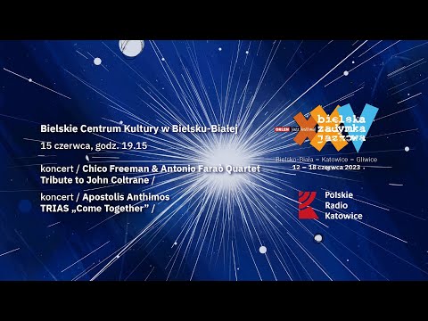 25. Bielska Zadymka Jazzowa. Chico Freeman & Antonio Faraò Quartet. Apostolis Anthimos TRIAS
