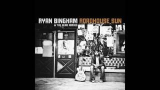 Ryan Bingham - Tell my mother I miss her so