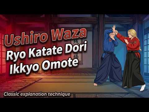 Ushiro Waza Ryo Katate Dori Ikkyo Omote | Aikido 2nd & 1st Kyu