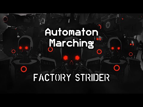 Automaton Factory Strider Marching Cadence | Automaton Marching Chant & Beat | Helldivers 2