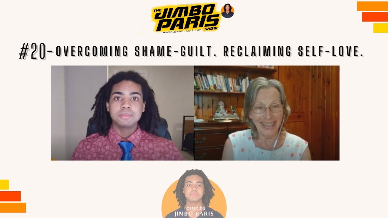 Jimbo Paris Show #20- Overcoming Shame-Guilt. Reclaiming Self-Love. (Lois Hollis)